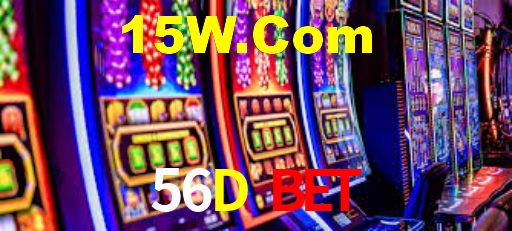 56D Bet